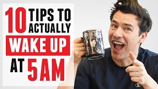 How To ACTUALLY Wake Up At 5AM 10 SIMPLE Hacks [upl. by Eigriv]