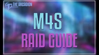 M4 Savage Raid Guide  FFXIV  The Arcadion [upl. by Daryl68]