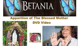 Betania Approved Apparitions of Our Lady [upl. by Hetti]