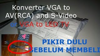 UNBOXING KONVERTER VGA TO AV ATAU KONVERSI VGA TO RCA SVIDEO HASILNYA GAGAL [upl. by Mchugh778]