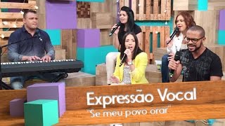 Expressão Vocal  Se meu povo orar [upl. by Sorci568]