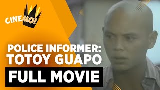 Police Informer Totoy Guapo  FULL MOVIE  Bembol Roco Tina Monasterio Marissa  CineMo [upl. by Urion93]