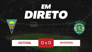 🔴ESTORIL X SPORTING  JOGO AO VIVO  LIGA PORTUGAL BETCLIC [upl. by Mady779]