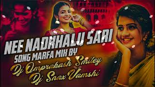 Nee Nadakalu Sari Song Marfa Mix By Dj Omprakash Smiley amp Dj Snax Vamshi folksongtelugufolksongs [upl. by Jarus]