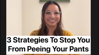 3 Strategies To Stop You From Peeing Your Pants [upl. by Eecats]