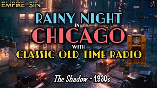 Rainy Night in Chicago  Classic Old Time Radio Ambience 🎙️ 65 HOURS w 1930s The Shadow OTR 🕵️‍♂️ [upl. by Eniamrehc]