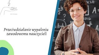 Wypalenie zawodowe nauczycieli [upl. by Umberto]