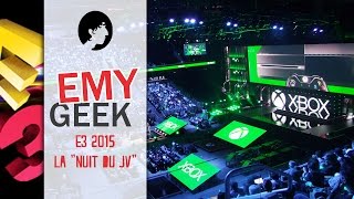 E3 2015  Débrif  quotLa nuit du JVquot Microsoft EA Ubi amp Sony [upl. by Gardiner31]