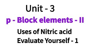 Uses of Nitric acid  Evaluate Yourself 1  pBlock elements  II  Class 12 chemistry  Unit  3 [upl. by Llenreb472]