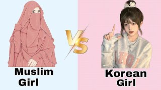 Muslim Girl VS Korean Girl [upl. by Trotter]