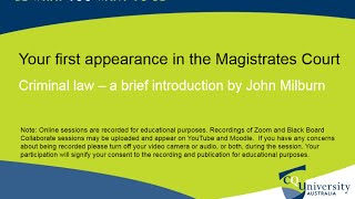 Your first court appearance in the Magistrates Court  criminal law by John Milburn CQU [upl. by Egroej]