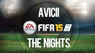 Avicii  The Nights FIFA 15 Soundtrack [upl. by Norvin]