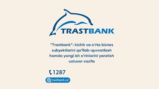 Trastbank kichik va orta biznes subyektlari qollabquvvatlanmoqda [upl. by Maretz]