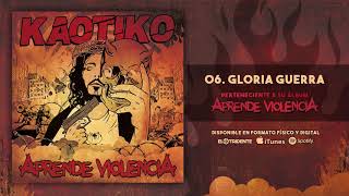 KAOTIKO quotGloria Guerraquot Audiosingle [upl. by Cutlerr]