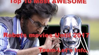 Top 10 Most AWESOME Robots movies Until 2017 [upl. by Musihc]