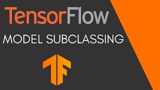 TensorFlow Tutorial 8  Model Subclassing with Keras [upl. by Eittap127]