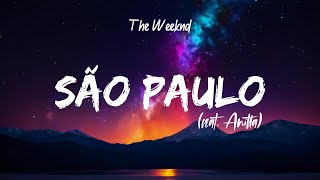 The Weeknd  São Paulo feat Anitta full version Lyrics [upl. by Nobell]