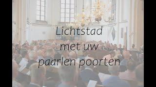 Lichtstad met uw paarlen poorten [upl. by Adnalra]