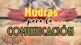 3 MUDRAS para la COMUNICACIÓN [upl. by Chud687]