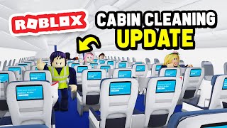 CABIN CLEANING UPDATE in Cabin Crew Simulator Roblox [upl. by Lucey]