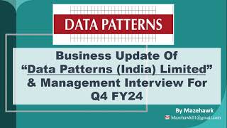 Q4 FY24 Business update of Data Patterns India Management Interview and results for Q4 FY24 [upl. by Zarla]