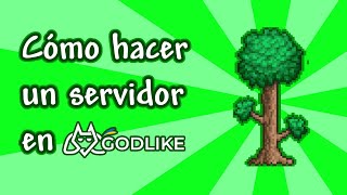 CÓMO CREAR UN SERVIDOR DE TERRARIA GRATIS EN GODLIKE [upl. by Sweet]