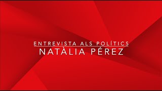 Entrevistes a polítics  Natalia Pérez [upl. by Lavery433]