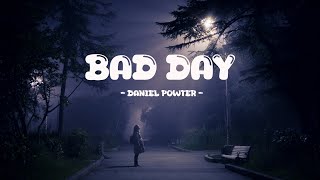 Daniel Powter  Bad Day  Lyrics [upl. by Yraccaz]