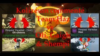 Dofus Team Haz vs Oli Gaigh amp Shempi  Kolizéum 214 1 [upl. by Monti]