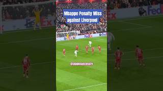 Mbappe Penalty miss against Liverpool mbappe liverpoolfc ucl mbappé realmadrid [upl. by Picker]