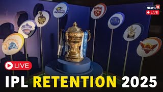 IPL Retention 2025 LIVE  IPL LIVE  IPL 2025 Retained Players List  IPL 2025  MS Dhoni  N18G [upl. by Ellenet]