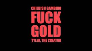 Childish Gambino vs Tyler the Creator  quotFuck Goldquot Mashup [upl. by Aidiruy]