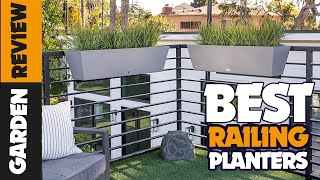 The 5 Best Railing Planters to Accent Your Deck or Balcony [upl. by Hansen]