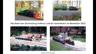 Abschied vom Denkmalzug Frohnau im November 2023 und von der Frohnauer Gartenbahn  Erinnerungen [upl. by Darrin945]