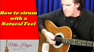 Guitar Strumming Lessons How To Strum With A Natural Feel [upl. by Eldon]