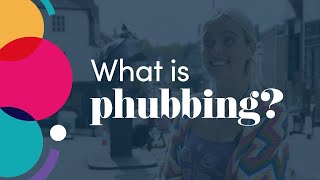 What is Phubbing [upl. by Chandos]