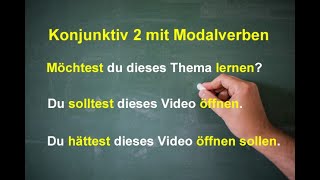 Konjunktiv 2 mit Modalverben [upl. by Yelra]