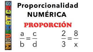 Proporcionalidad numérica PROPORCIÓN definición y ejemplos [upl. by Enellij]