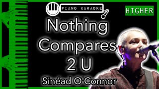 Nothing Compares 2 U HIGHER 3  Sinéad O’Connor  Piano Karaoke Instrumental [upl. by Maloney]