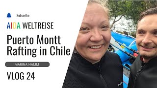 VLOG 24  Puerto Montt Chile  Weltreise mit AIDAsol 2024 [upl. by Urbannai]