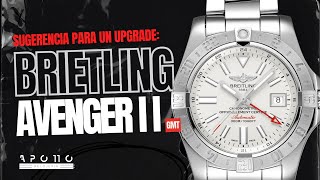 Sugerencia para un Upgrade Breitling Avenger GMT II [upl. by Gael]