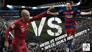 MESSI VS ROBBEN  SKILLS GOALS AND ASSISTS [upl. by Liauqram]