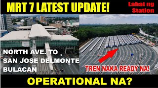 MRT 7 LATEST UPDATE mga tren naka ready na update sa lahat ng station 78 finish [upl. by Aggi114]