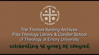 The Thomas Keating Archives Pitts Theology Library amp Candler School of Theology at Emory University [upl. by Eon]