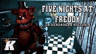 ¡LA VERDADERA HISTORIA DE FIVE NIGHTS AT FREDDYS [upl. by Inig]