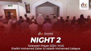 Night 2  Taraweeh Prayer 2024 I 1445  Sheikh Mohamed Zaher amp Ustadh Mohamed Gabayre [upl. by Aiuqram]