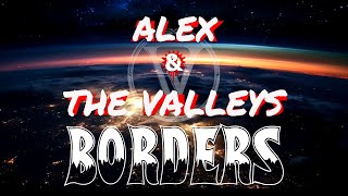 MIA  Borders by Alex amp The Valleys Official audio  Lyrics amp 3D audio [upl. by Garett479]