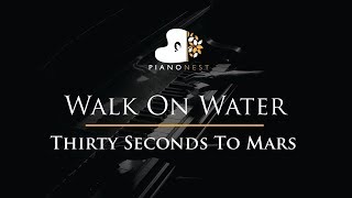 Thirty Seconds To Mars  Walk On Water  Piano Karaoke  Sing Along  Cover with Lyrics [upl. by Roper]