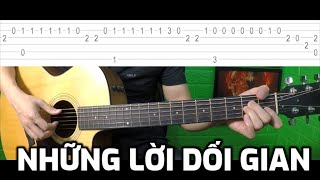 Guitar Hướng dẫn Những Lời Dối Gian – Nhạc Hoa Lời Việt [upl. by Ilhsa]