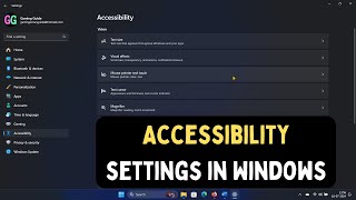 Accessibility Settings in Windows 11 Every Feature You Should Know About It [upl. by Dodwell]